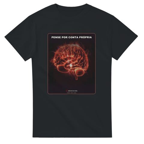 Camiseta Pense Por Conta Própria